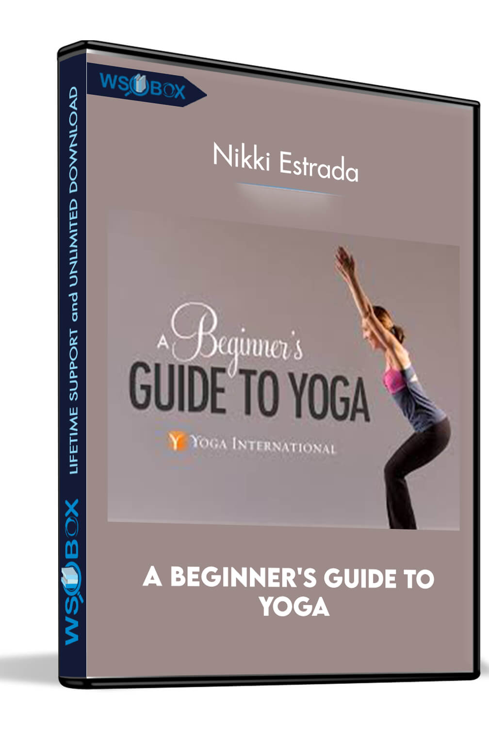 A Beginner's Guide to Yoga - Nikki Estrada