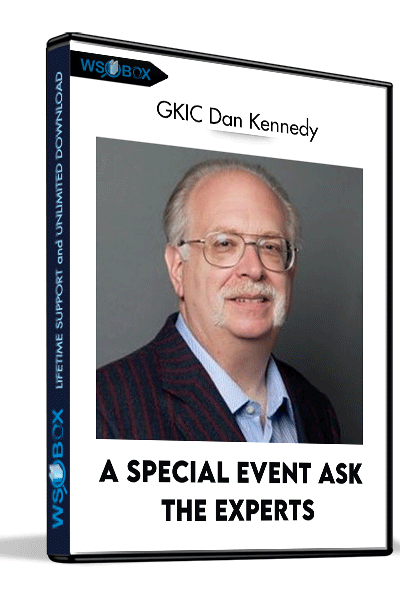 A Special Event-Ask the Experts - GKIC Dan Kennedy