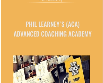 Phil Learneys (ACA) Advanced Coaching Academy - Phil Learney