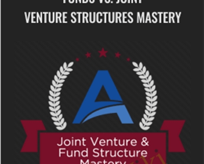Funds vs. Joint Venture Structures Mastery - ACPARE