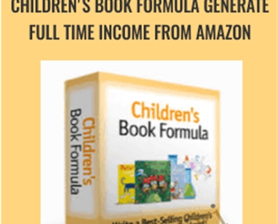 Children's Book Formula Generate Full Time Income From Amazon - Adrian Morrison & Jay Boyer