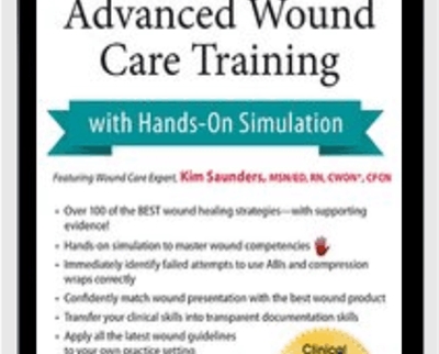 3-Day-Advanced Wound Care Training with Hands-on Simulation - Kim Saunders