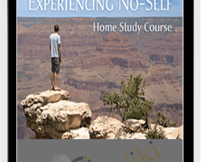 Experiencing No-Self - Study Course - Adyashanti