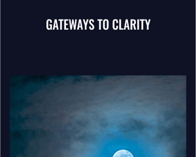Gateways to Clarity - Adyashanti