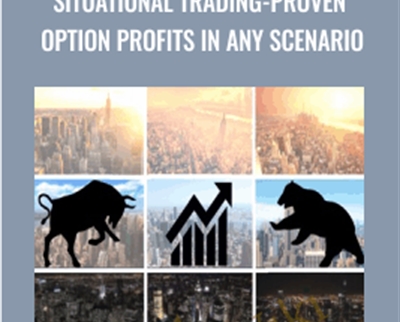 Situational Trading-Proven Option Profits in any Scenario - Alex Bastardas