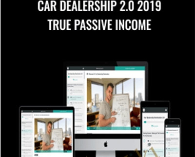 Car Dealership 2.0 2019 True Passive Income - Alex Lytvynchuk