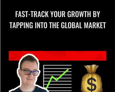 Fast-Track Your Growth By Tapping Into The Global Market - Alex Nagy