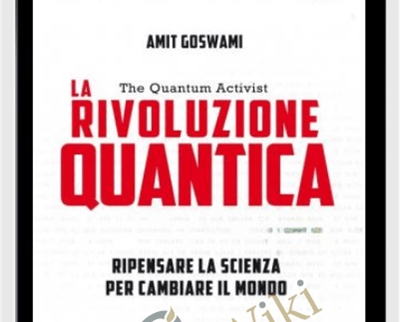 La rivoluzione quantica - Amit Goswami