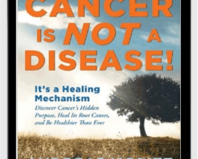 Cancer Is Not A Disease-It's A Survival Mechanism - Andreas Moritz