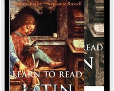 Learn to Read Latin: Textbook and Workbook Set - Andrew Kefler and Stephanie Russel