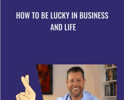 How to Be Lucky in Business and Life - Andy Lingfield