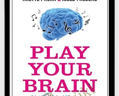 Play Your Brain - Anette Prehn and Kjeld Fredens