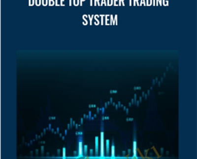 Double Top Trader Trading System - Anthony Gibson