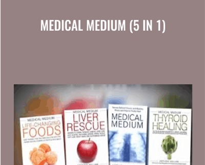Medical Medium (5 in 1) - Anthony William