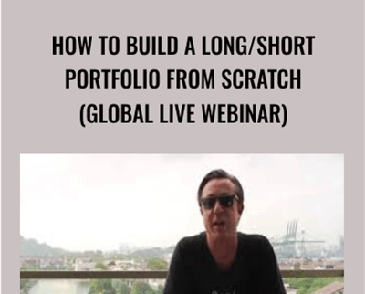 How to Build a Long/Short Portfolio from Scratch (GLOBAL LIVE WEBINAR) - Anton Kreil