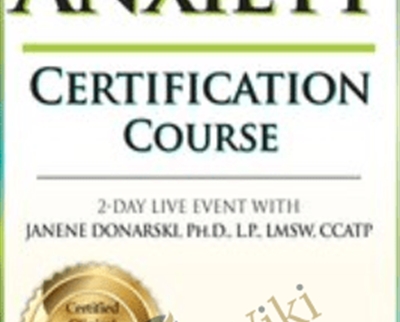 2-Day-Anxiety Certification Course - Janene M. Donarski