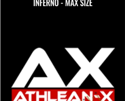 Inferno -Max Size - Athlean X