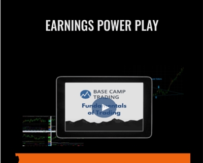 Earnings Power Play - Base Camp Trading
