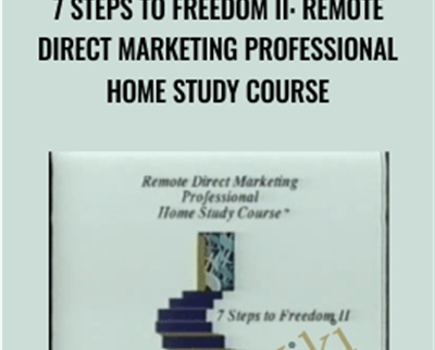 7 Steps to Freedom II-Remote Direct Marketing Professional Home Study Course - Ben Suarez
