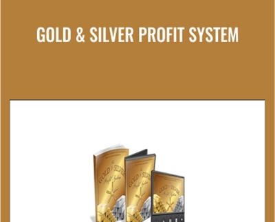 Gold and Silver Profit System - Bill Poulos