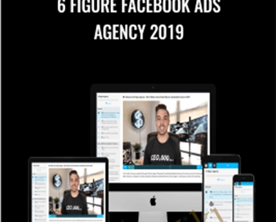 6 Figure Facebook Ads Agency 2019  - Billy Willson
