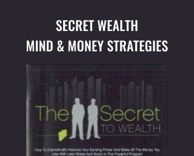 Secret Wealth - Mind and Money Strategies
