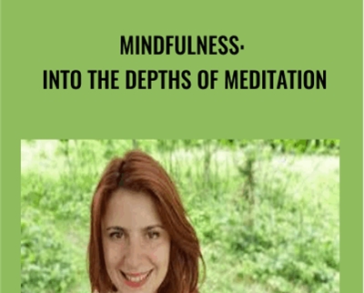 Mindfulness: Into The Depths Of Meditation - Gentiana Bordieanu