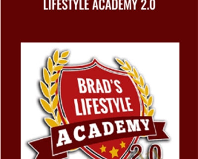 Lifestyle Academy 2.0 - Brad Branson