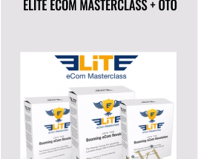 Elite eCom Masterclass + OTO - Brad