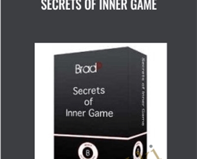 Secrets of Inner Game - Brad P