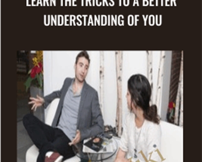 Learn the Tricks to a Better Understanding of You - Brent Dalley