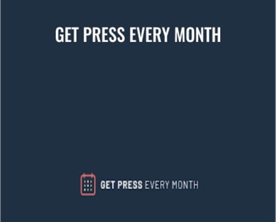 Get Press Every Month - Brian Dean