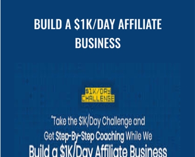 Build A $1K/Day Affiliate Business - Duston MacGroarty