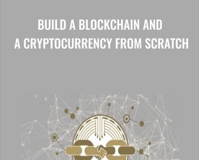 Build a Blockchain and a Cryptocurrency from Scratch - David Joseph Katz