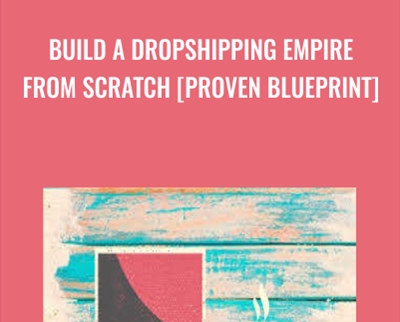 Build a Dropshipping Empire From Scratch [Proven Blueprint] - Theo McArthur