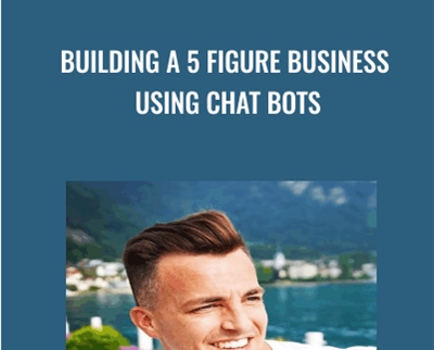 Building A 5 Figure Business Using Chat Bots - Travis Stephenson