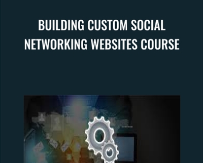 Building Custom Social Networking Websites Course - James Gonzalez