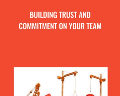 Building Trust and Commitment on Your Team - Dan Appleman