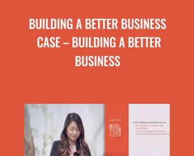 Building a Better Business Case-a Better Business - Lawrence Barnard
