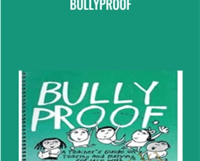 Bullyproof: A Teacher's Guide on Teasing and Bullying for Use With Fourth and Fifth Grade Students - Nan Stein
