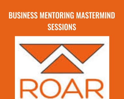 Business Mentoring Mastermind Sessions - Roarlocal