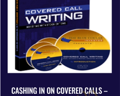 Cashing in on Covered Calls - Basic & Advanced Course