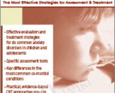 CBT for Anxiety in Children & Adolescents: The Most Effective Strategies for Assessment & Treatment - Jessica Emick