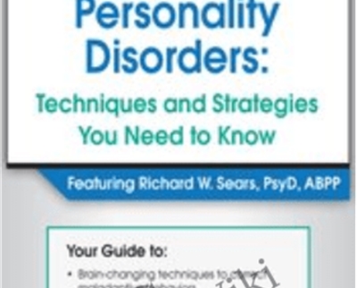 CBT for Cluster B Personality Disorders: Techniques and Strategies You Need to Know - Richard Sears