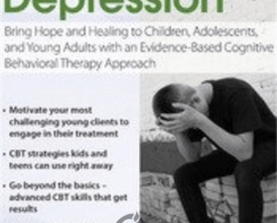 CBT for Youth Depression: Bring Hope and Healing to Children