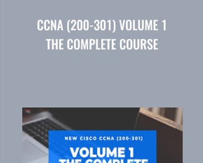 CCNA (200-301) Volume 1 The Complete Course - Lazaro Diaz