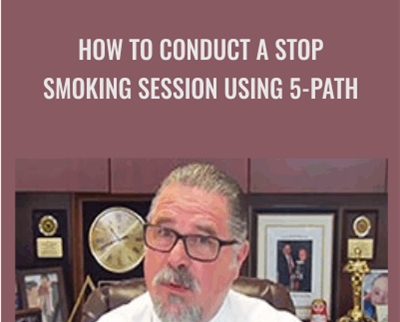 How to Conduct a Stop Smoking Session Using 5-Path - Cal Banyan