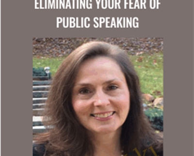 Eliminating Your Fear of Public Speaking - Carol Look