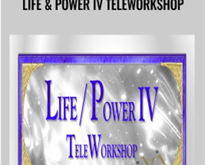 Life and Power IV TeleWorkshop - Carole Dore