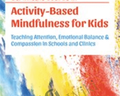 Certificate Course in Activity-Based Mindfulness for Kids: Teaching attention